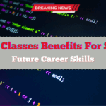Benefits Of Coding Classes For School Students 2025 – Future Career Skills