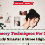 Best Memory Techniques For Students 2025 – Study Smarter & Score Higher