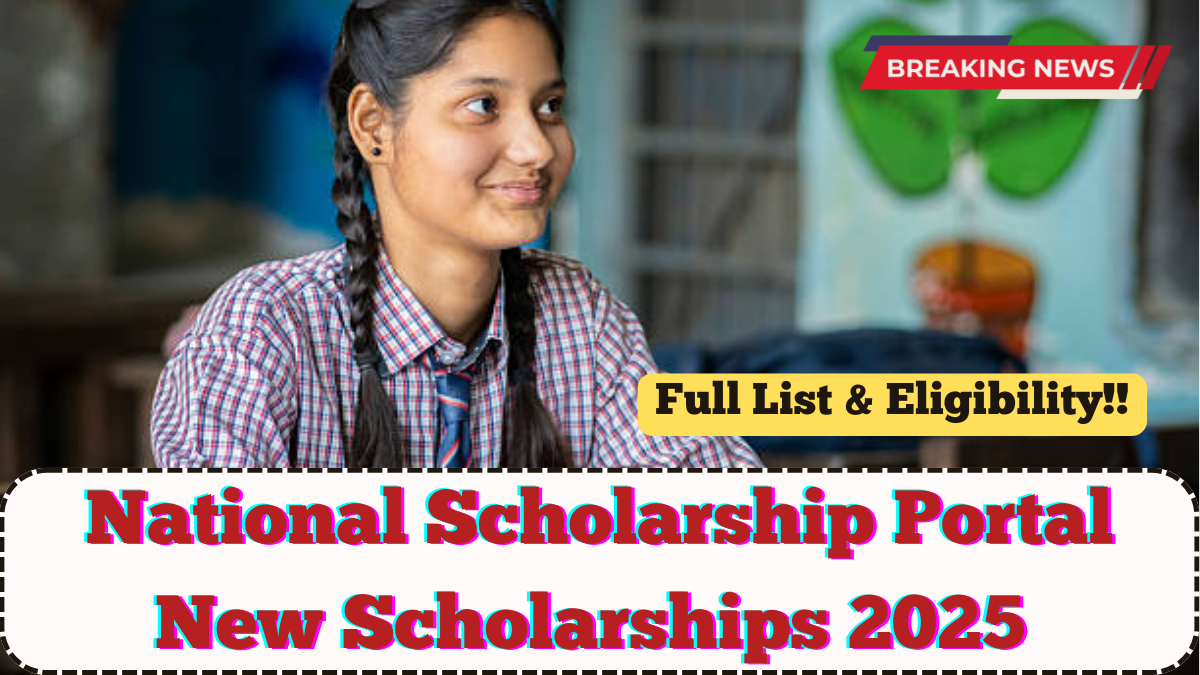 National Scholarship Portal New Scholarships 2025 – Full List & Eligibility
