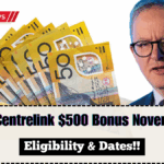 Australia Centrelink $500 Bonus November 2025 – Eligibility & Dates